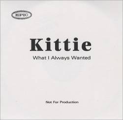 Kittie : What I Always Wanted